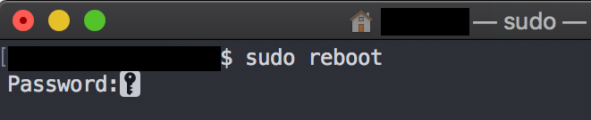 ターミナルにsudo rebootと入力する
